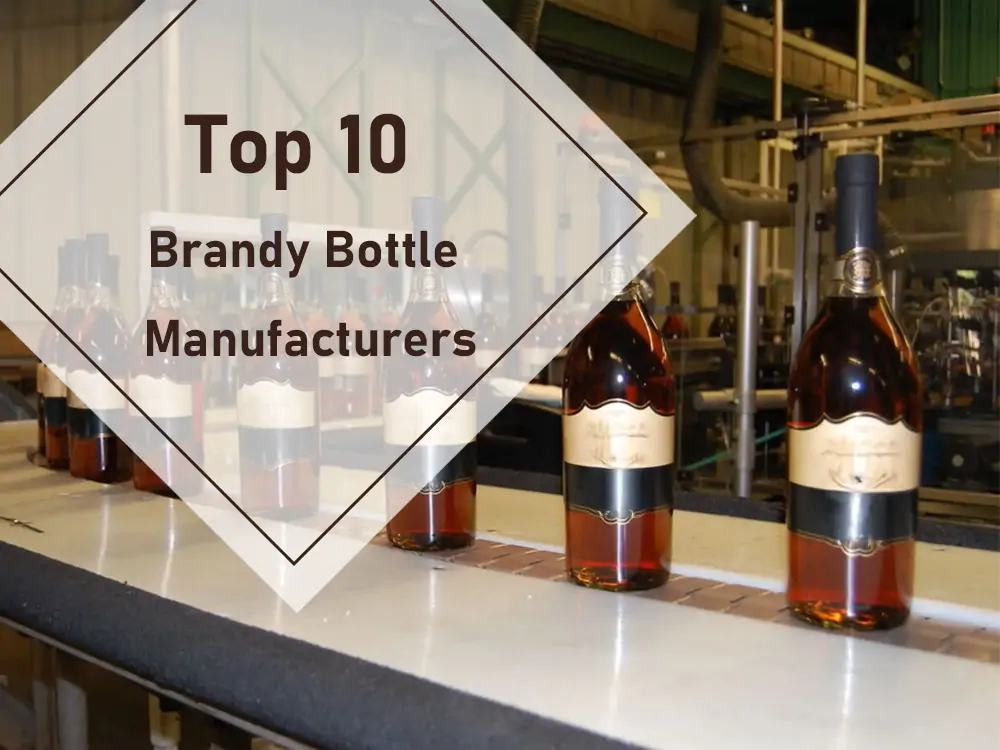 Top 10 fabricantes de botellas de brandy