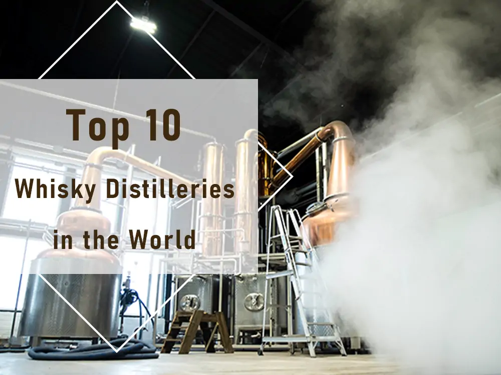 أفضل 10 مصانع لتقطير الويسكي في العالم